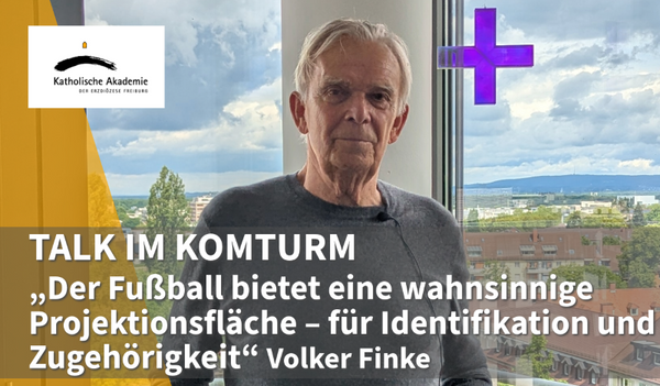 Quelle: Katholische Akademie der Erzdiözese Freiburg